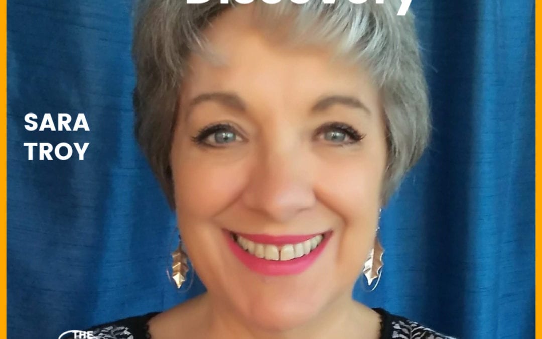 7: Sara Troy | The Power of Self Discovery