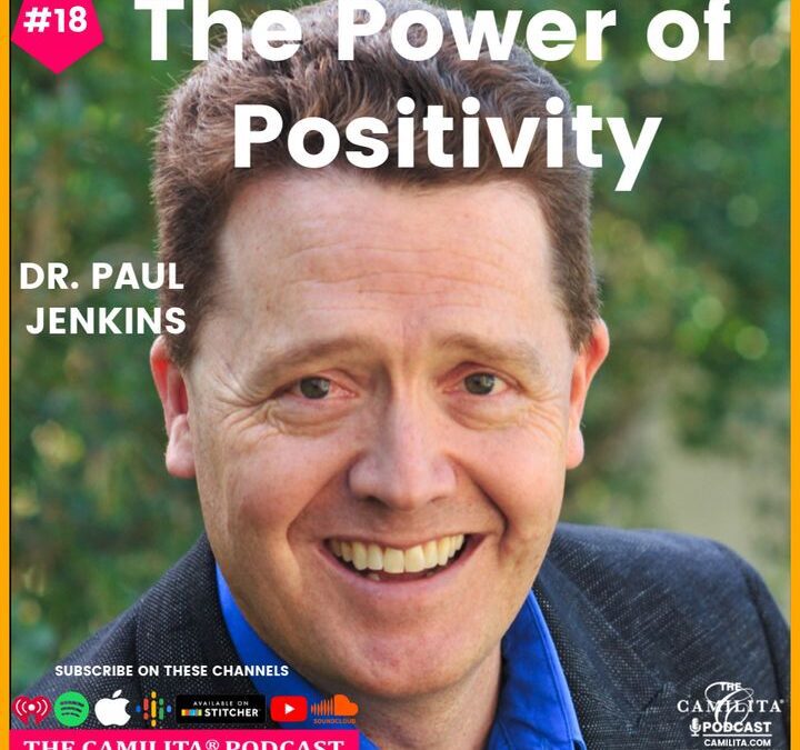 18: Dr. Paul Jenkins | The Power of Positivity