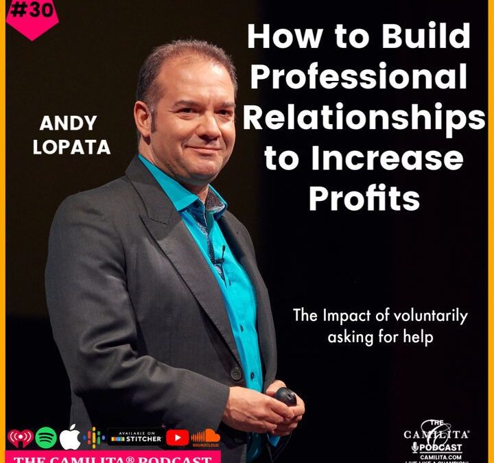 30: Andy Lopata | How to Build Professional Relationships to Increase Profits