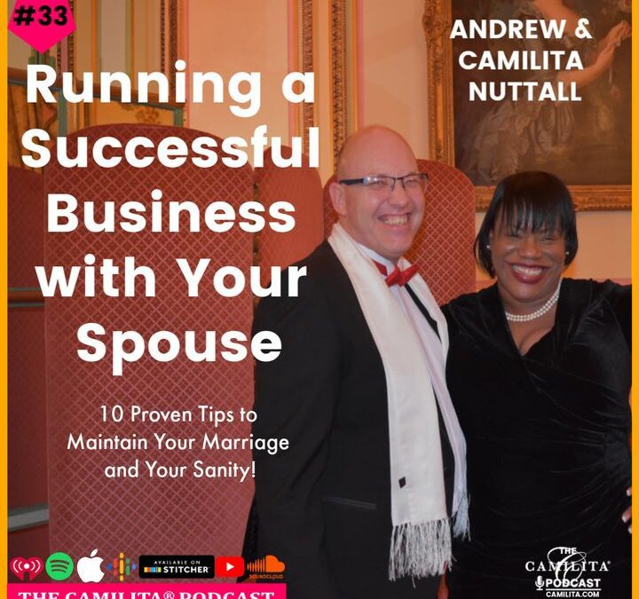 33: Camilita & Andrew Nuttall | How to Run Multiple Businesses Successfully with Your Spouse
