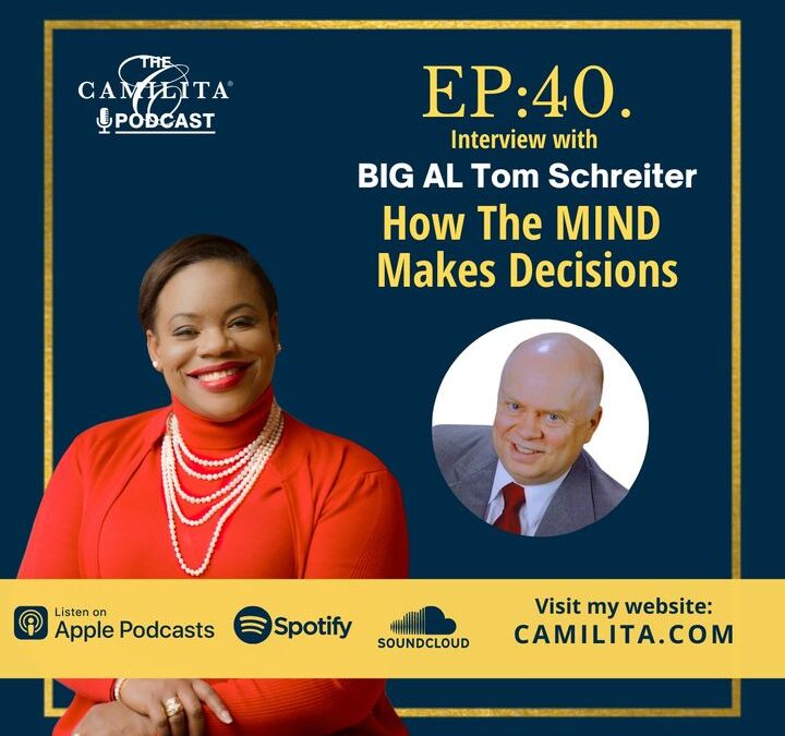40: Tom Schreiter [BIG AL] | How the Mind Makes Decisions