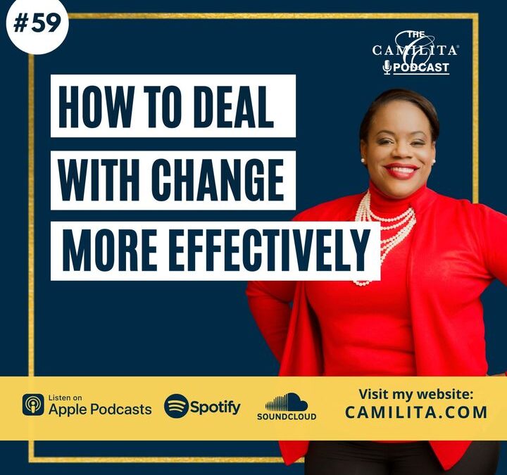 59: Camilita Nuttall | How to Deal With Change More Effectively