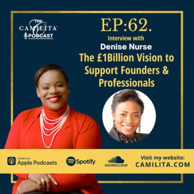 62: Denise Nurse | The £1Billion Vision to Support Founders & Professionals