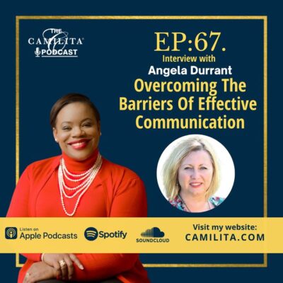 67: Angela Durrant | Overcoming the Barriers of Effective Communication