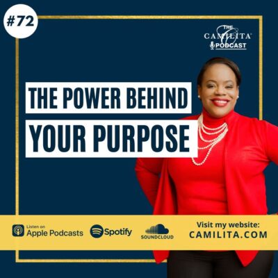 72: Camilita Nuttall | The Power Behind Your Purpose