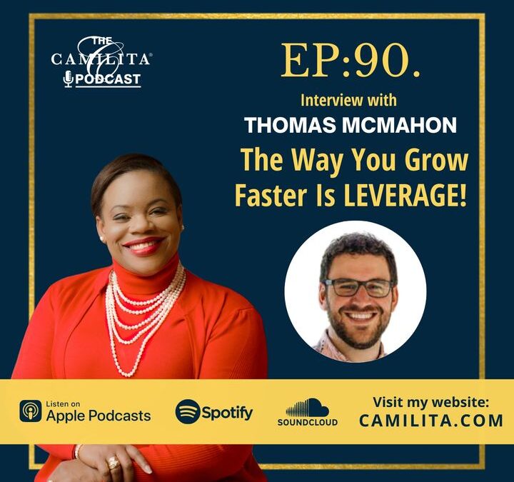 90: Thomas McMahon | The Way You Grow Faster Is Leverage