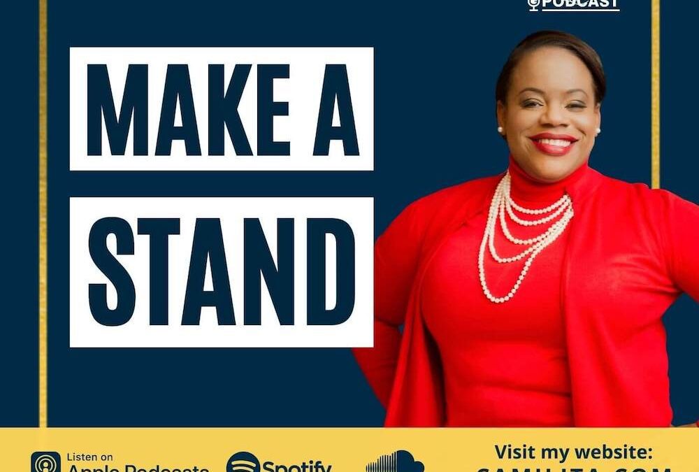 97: Camilita Nuttall | Make A Stand!