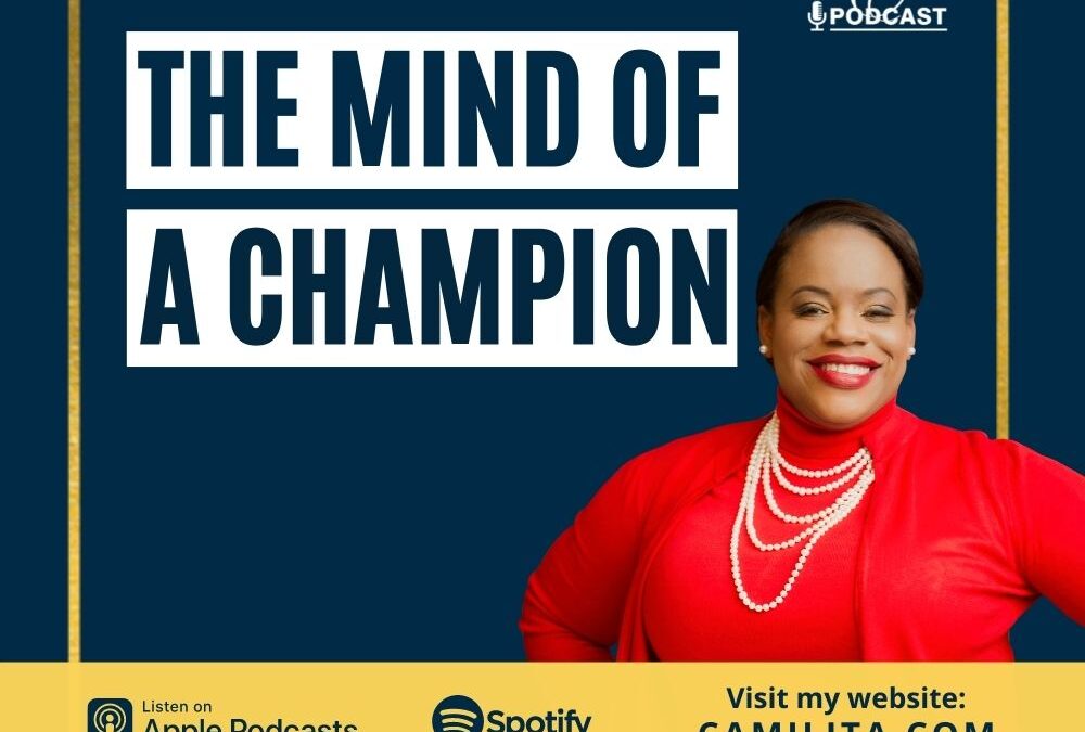 101: Camilita Nuttall | The Mind of a Champion