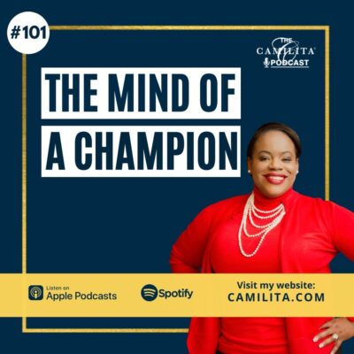 101: Camilita Nuttall | The Mind of a Champion