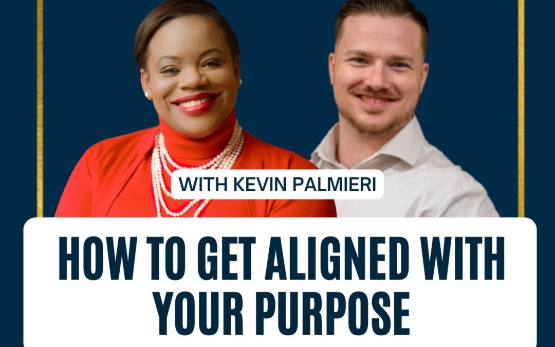 112: Kevin Pamieri How to Get Aligned With Your Purpose