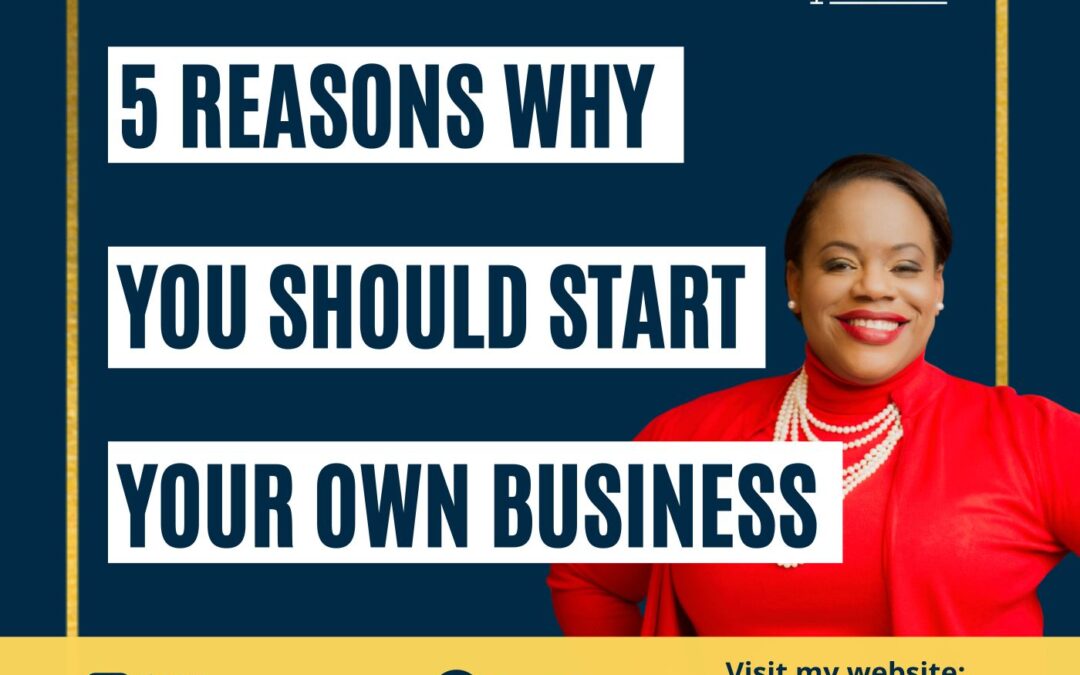 123: Camilita Nuttall | 5 Reasons Why You Should Start Your Own Business