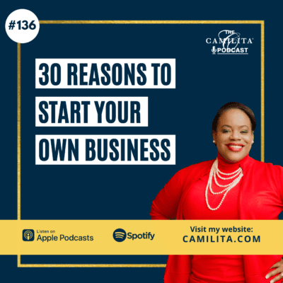 136: Camilita Nuttall | 30 Reasons to Run Your Own Business