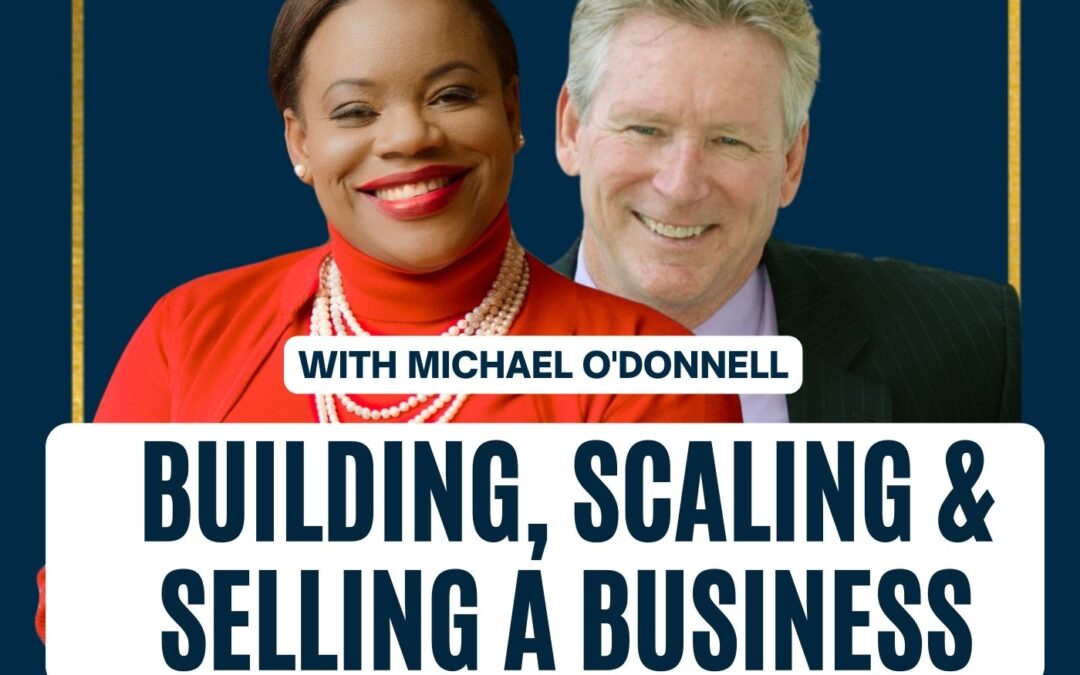 139:  Michael O’Donnell | Building, Scaling & Selling a Business