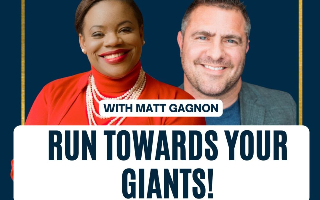 141: Matt Gagnon | Run Towards Your Giants!