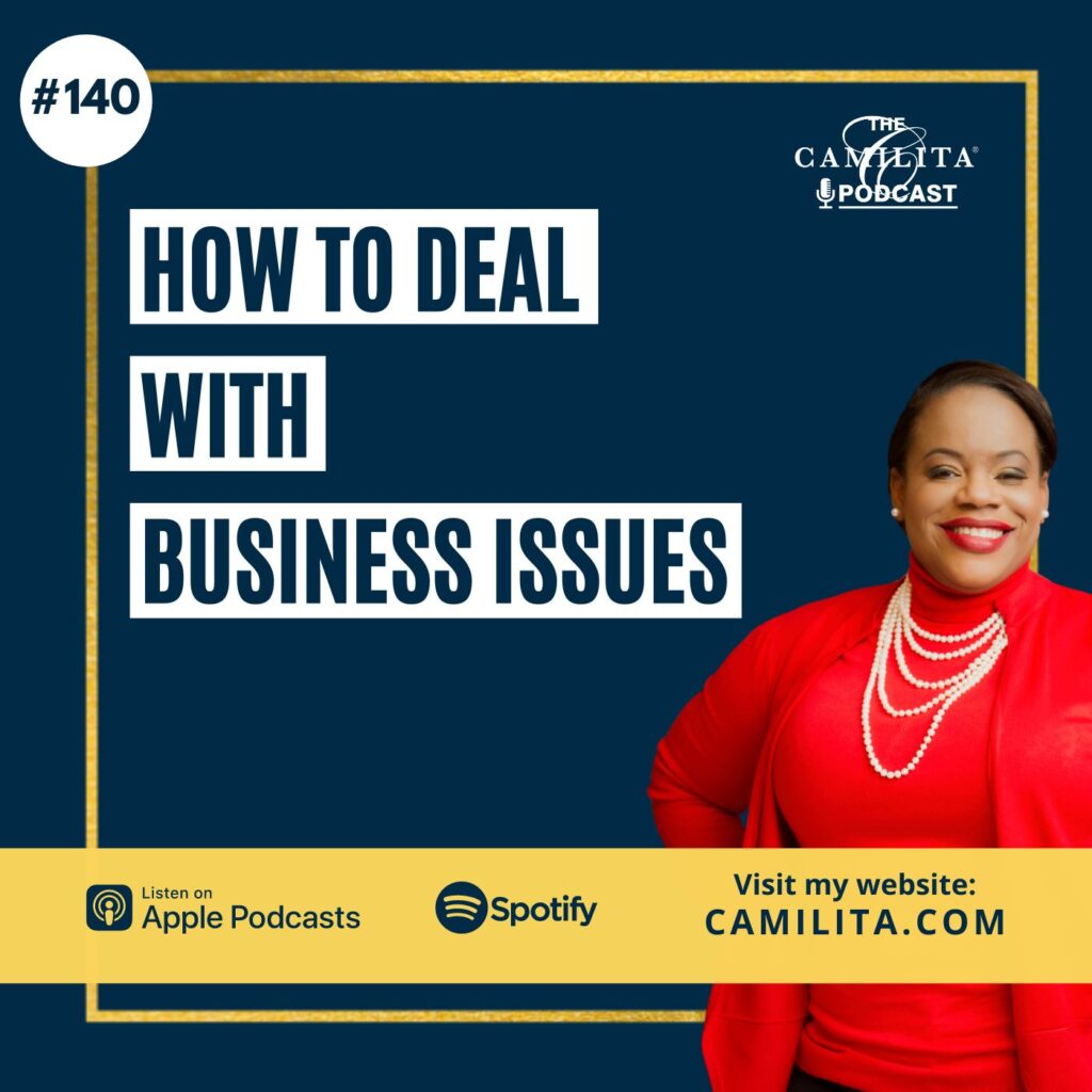 140: Camilita Nuttall | How to Deal with Business Issues