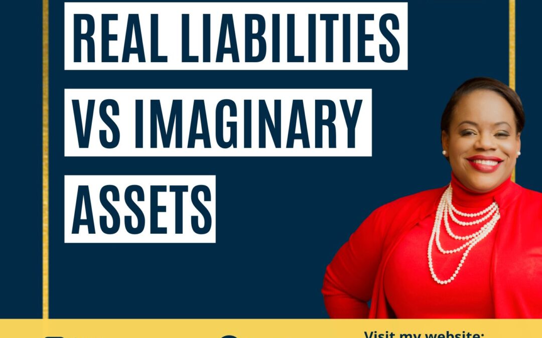 144: Real Liabilities vs Imaginary Assets | The Camilita Podcast