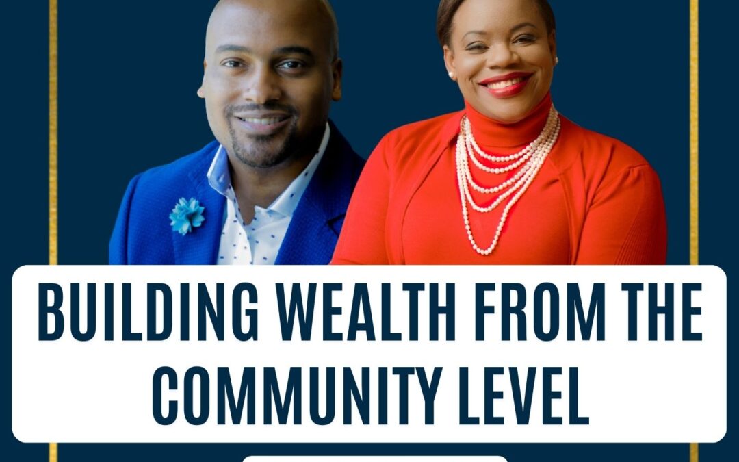 145: Building Wealth from the Community Level | Lamar Tyler