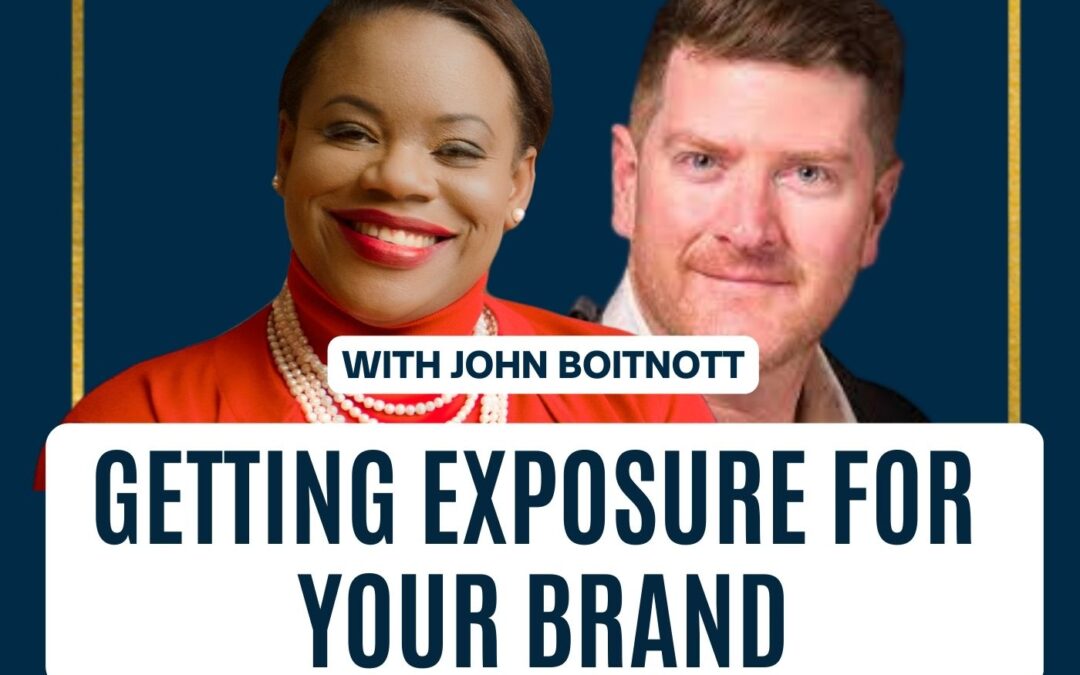 162: John Boitnott | Getting Exposure for Your Brand