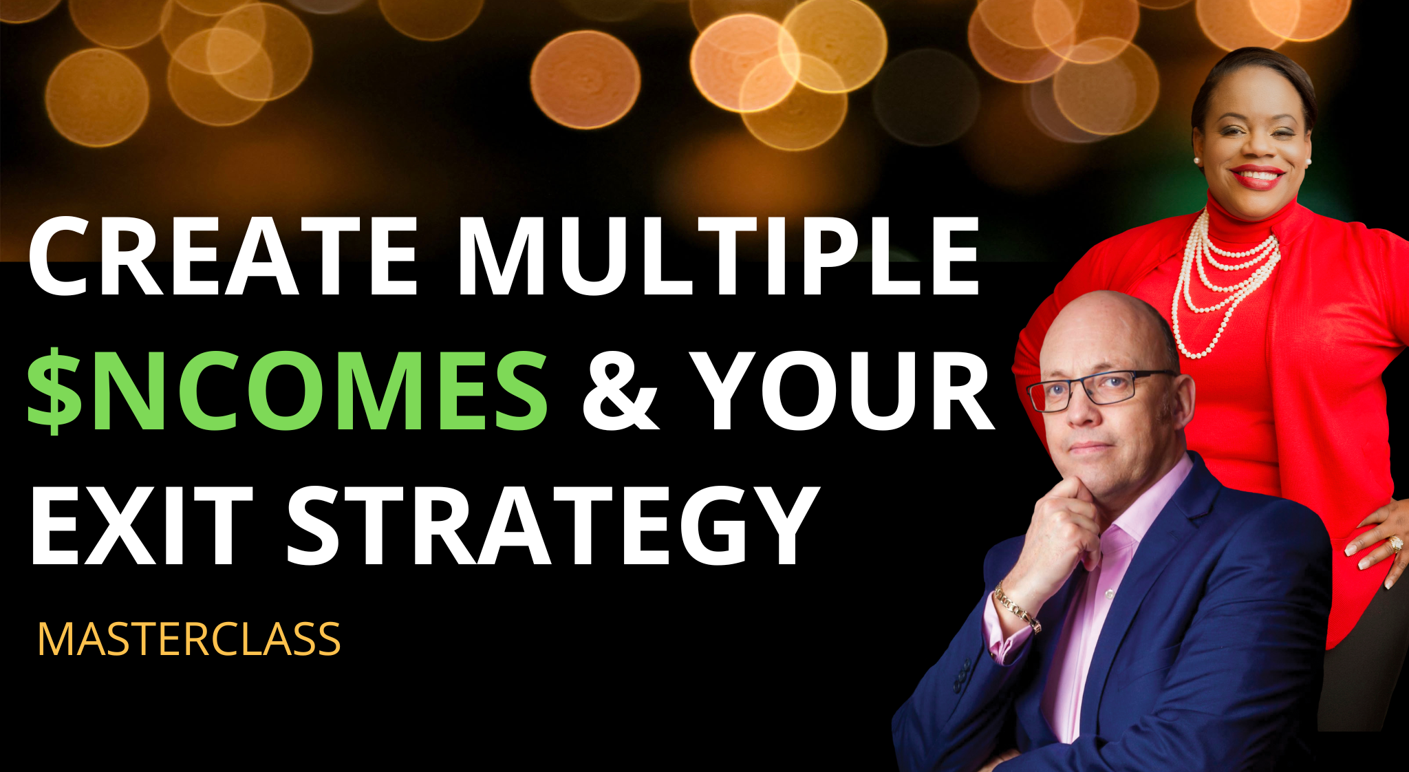 Create Multiple Incomes & Your Exit Strategy<br />
